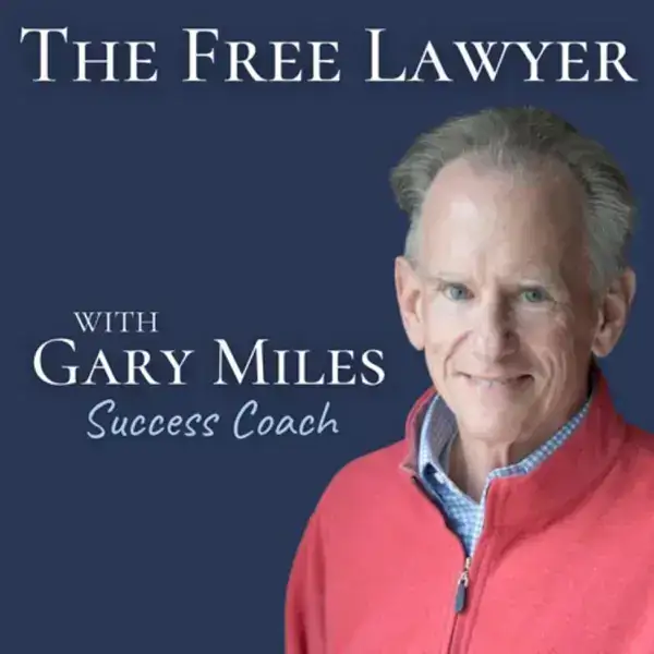 The Free Lawyer podcast with Gary Miles